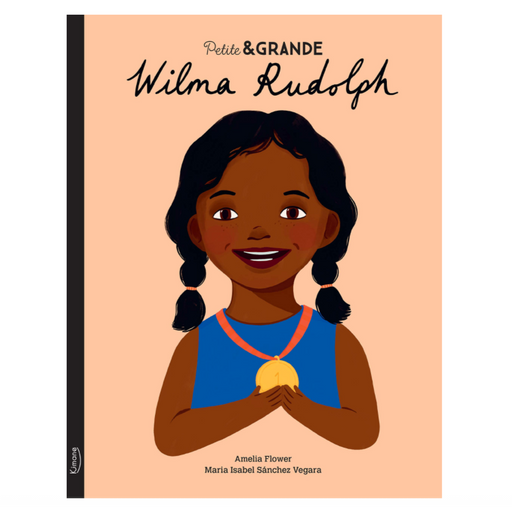 Livre - Wilma Rudolph - Collection Petite & Grande par Kimane Editions - Cadeaux 25 euros et moins | Jourès
