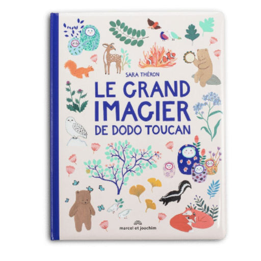 Livre - Le Grand imagier de Dodo Toucan par Marcel et Joachim - La sélection Jourès x Babyatoutprix | Jourès