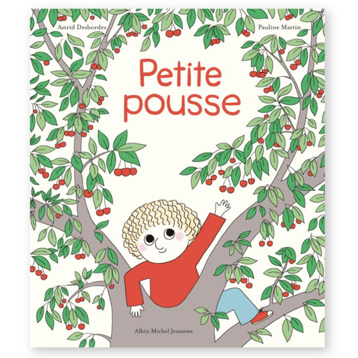 Livre - Petite Pousse par Edition Albin Michel - La sélection Jourès x Babyatoutprix | Jourès