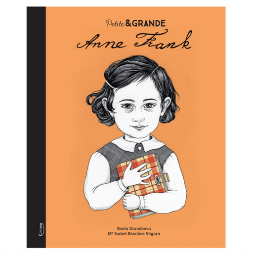Livre - Anne Frank - Collection Petite & Grande par Kimane Editions - La sélection Jourès x Babyatoutprix | Jourès
