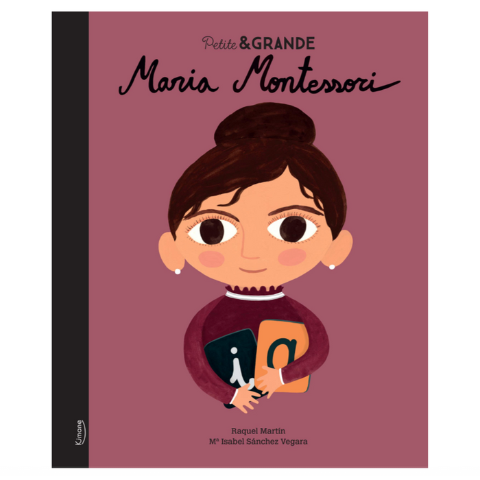 Livre - Maria Montessori - Collection Petite & Grande par Kimane Editions - 1 à 3 ans | Jourès